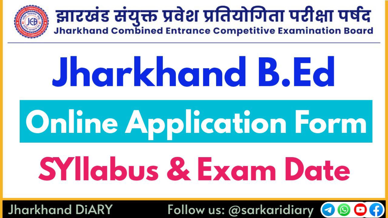 Jharkhand JCECEB B.Ed Application Form 2025 [Apply Online Now]